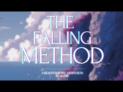 THE FALLING METHOD | Reality Shifting Guided Meditation | Theta Waves
