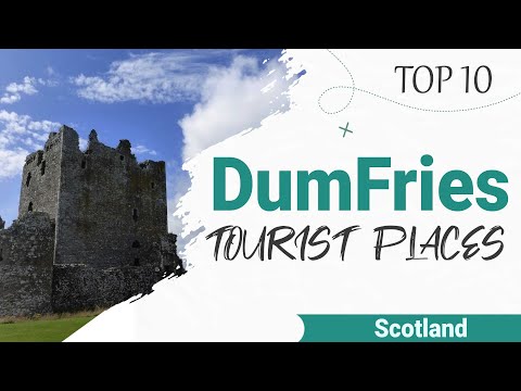 Top 5 Places to Visit in Dumfries | Scotland - English