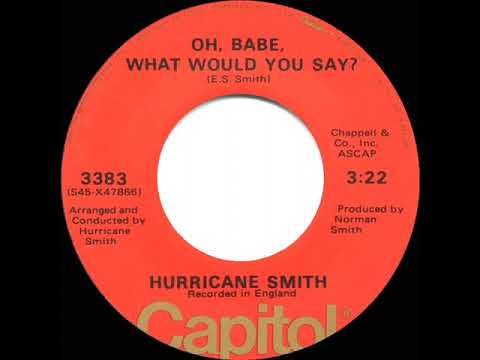 Oh, Babe, What Would You Say Hurricane Smith (1973)