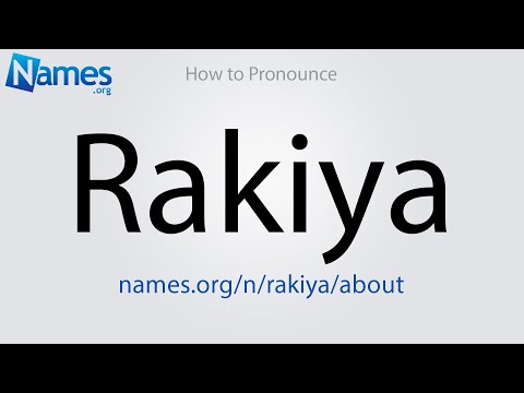 How to Pronounce Rakiya