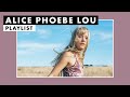 Alice Phoebe Lou | Best of Playlist