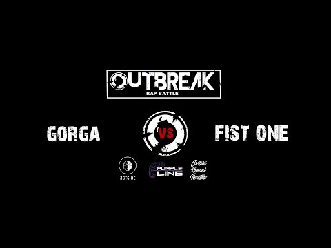 Outbreak: Gorga VS Fist One - Quarti di Finale - 2° Eliminatoria