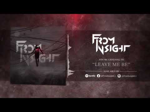 From Insight - From Insight - Leave Me Be (Official Audio)