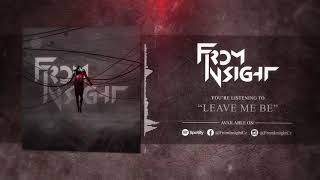 Video From Insight - Leave Me Be (Official Audio)