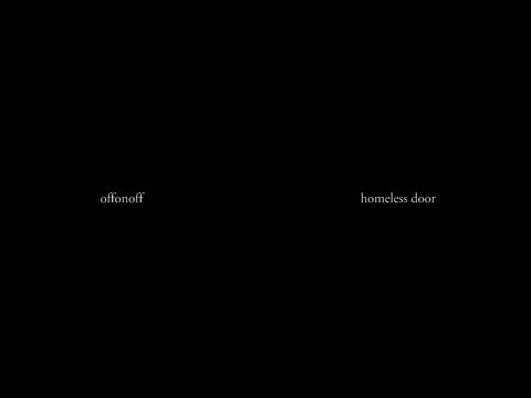 OFFONOFF - homeless door (Feat. Rad Museum)