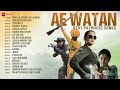AE WATAN Best Patriotic Songs Teri Mitti Badhte Chalo Lehra Do Republic Day Songs