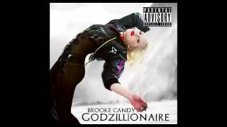 Brooke Candy - Godzillionaire