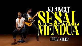 Download lagu Klangit - Sesal Mendua (Lirik ) mp3