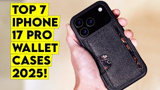 Top 7 Best iPhone 17 Pro Wallet Cases🔥Which One Suits You Best?