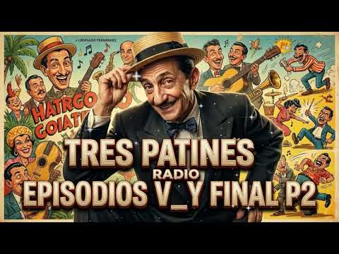 🏁 "¡Se cierra el juzgado!": Tres Patines Radio - Volumen V y FINAL (Parte 2) | La Tremenda Corte