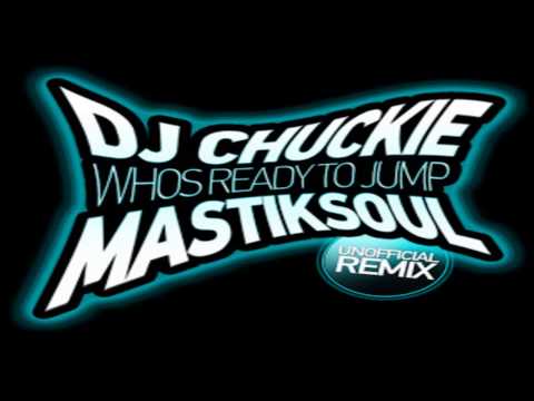 Chuckie - Whos Ready To Jump (Mastiksoul Remix)