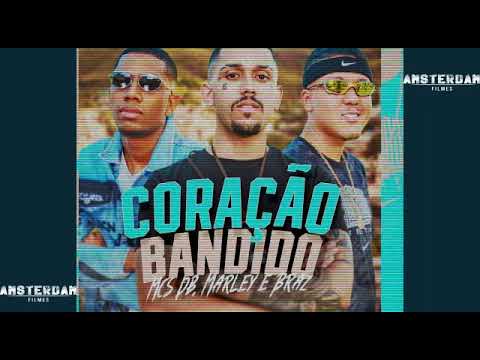 MC DB & MC BRAZ & MC MARLEY - CORAÇÃO BANDIDO ( DJ 2W )