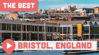 Best Things to Do in Bristol, England