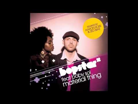 Bopstar ft Baby Sol - Material Thing (Ossie Remix)