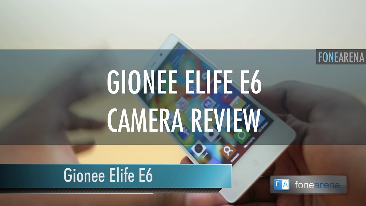 Gionee Elife E6 Camera Review