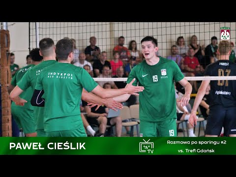 Paweł Cieślik: Mamy mocną zagrywkę (Sparing #2 vs. Trefl Gdańsk)