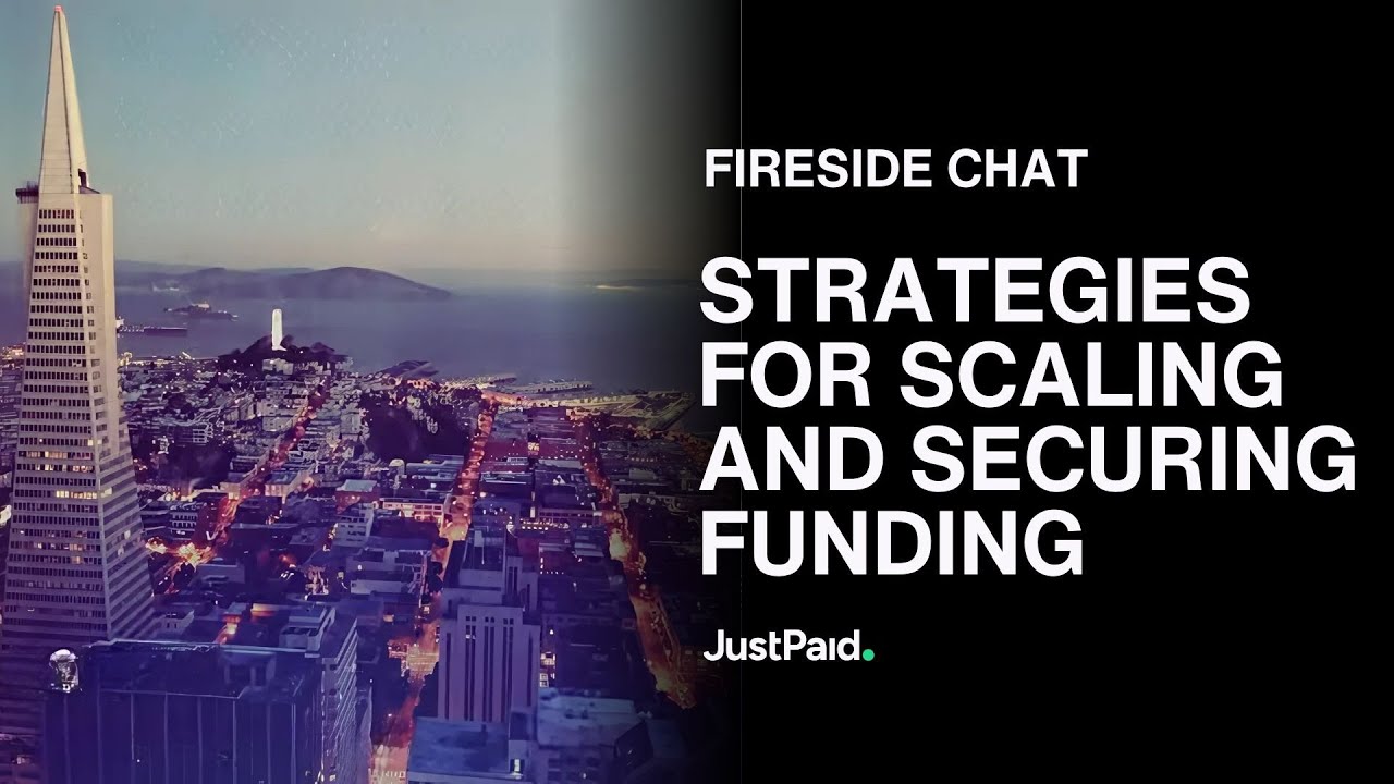 Fireside Chat - Strategies for Scaling and Securing Funding 2025 | JustPaid