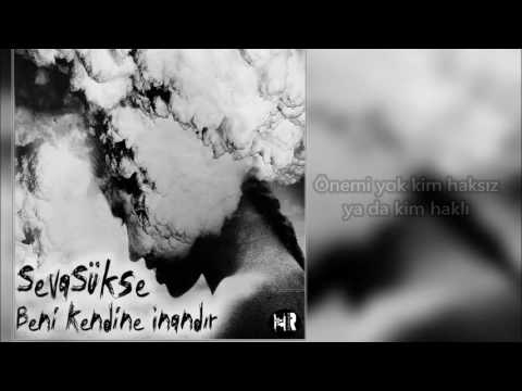 SevaSükse-Beni Kendine İnandır(Lirik Video)