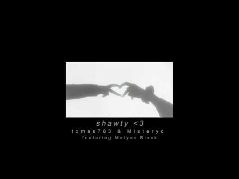 tomas783, Misteryc - shawty ft.Matyas Black [OFF.AUDIO]