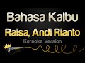 Raisa Andi Rianto Bahasa Kalbu Karaoke Version