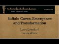 Buffalo Caves, Emergence, and Transformation by Larry Loendorf and Laurie White