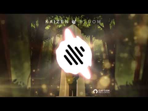 Kaizen - Bloom (Radio Edit) [Bass Boosted]