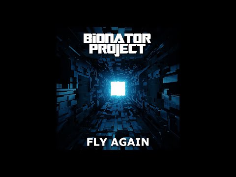 Bionator Project   Fly Again Frenchcore