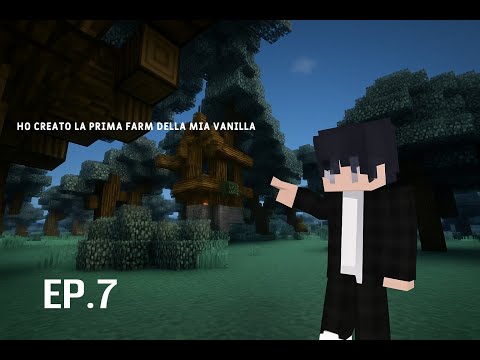 HO CREATO LA PRIMA FARM DELLA MIA VANILLA!!!!!FINITA MALE