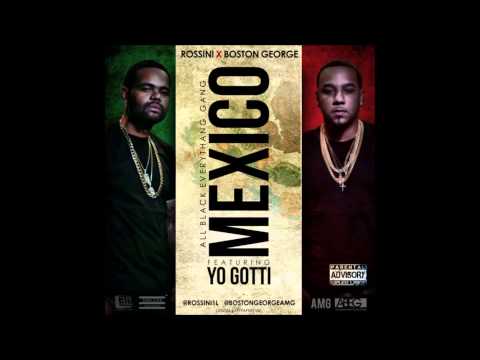 2.Rossini & Boston George - Mexico Feat Yo Gotti (Prod.T.A)