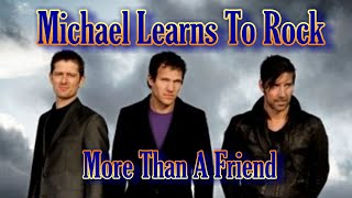 More Than A Friend - Michael Learns To Rock Karaoke