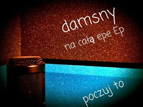 03. damsny - poczuj to