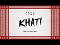 KHATI | SHARAT GOGOI FT. RAHUL GOGOI & PURBA GOGOI | YAMAN KALYAN DEKA | BIHU NAM | OFFICIAL AUDIO.