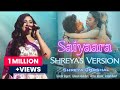 SHREYA GHOSHAL Saiyaara Shreya S Version Reprise Female Version Tanishk Faheem Arslan Irshad
