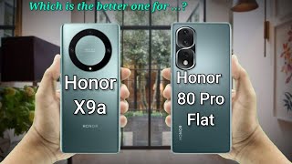 Honor X9a Vs Honor 80 Pro Flat | Which is the better one compare here | It's Prices & Specifications