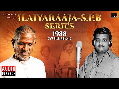 Ilaiyaraaja - S.P.B Series - 1988 (Volume - 1) Audio Jukebox | Evergreen Songs in Tamil | 80s Hits