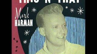Mark Harman - You Got Your Daddy On The Run