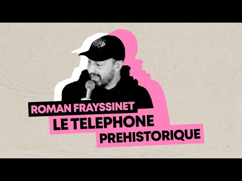 Paname Comedy Club - Roman Frayssinet - The Prehistoric Telephone