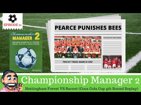 Championship Manager 2 | Barnet vs Nottingham Forest | Coca Cola Cup | 4th Round Replay | Episode 21