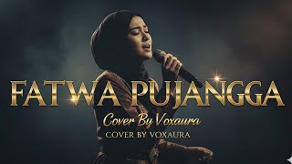 Download lagu Fatwa Pujangga - Cover Lagu Melayu By Voxaura mp3 Download lagu Fatwa Pujangga - Cover Lagu Melayu By Voxaura mp3