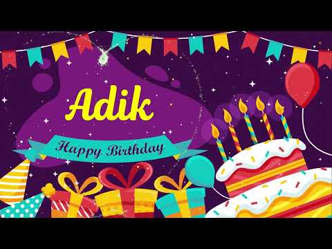 Adik Happy Birthday Song 🎂 Happy birthday Adik Selamat Hari Jadi Adik birthday music 🎁