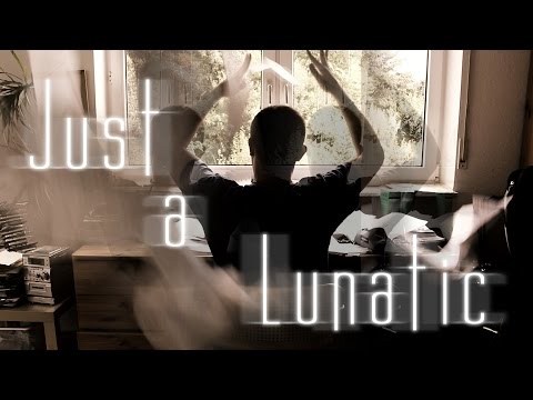 Llunatic - Just A Lunatic [Official Musicvideo] [HD]