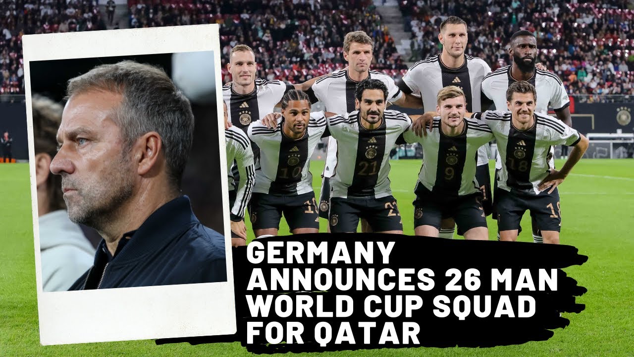 Germany's 26 Man Squad for FIFA WORLD CUP QATAR 2022 | REACTION