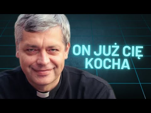 Przestań zasługiwać na miłość Boga! Ks. Piotr Pawlukiewicz