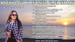 Download lagu KOLEKSI LAGU POP TERBAIK INDONESIA TIMUR TERBARU || Diana Malelak mp3