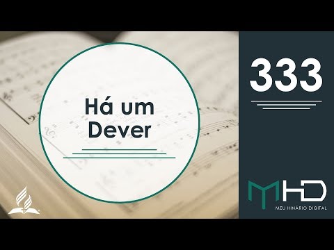 Meu Hinário Digital - 333 | Há um Dever | HASD