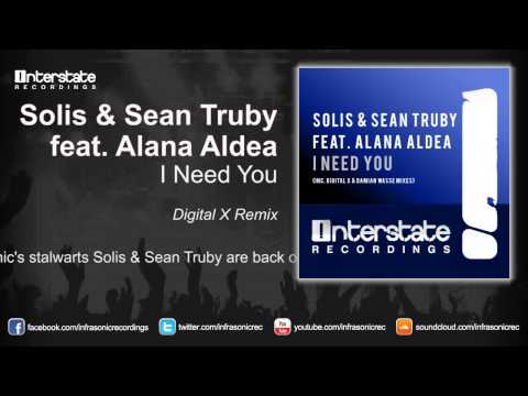 Solis & Sean Truby feat. Alana Aldea - I Need You (Digital X Remix)