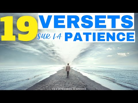 19 PUISSANTS VERSETS  SUR LA PATIENCE ( Nouriture spirituel//LES ATELIERS D'ANDRÉ ) FR//HD//2020