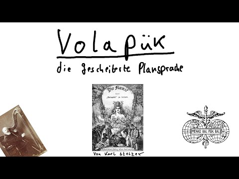 Volapük -  Die vergessene Plansprache