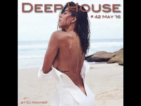 #42 Deep Chill House Mix May '16 by DJ Roomer