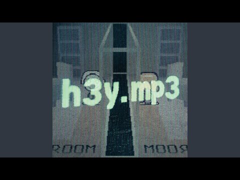 H3y.mp3 (Super Slowed)